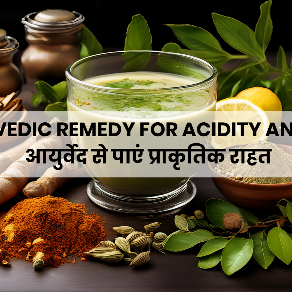 Ayurvedic Remedy for Acidity and Gas – Natural Relief with Ayurveda